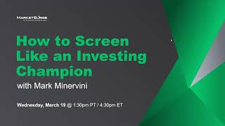 How to Screen Like an Investing Champion with Mark Minervini