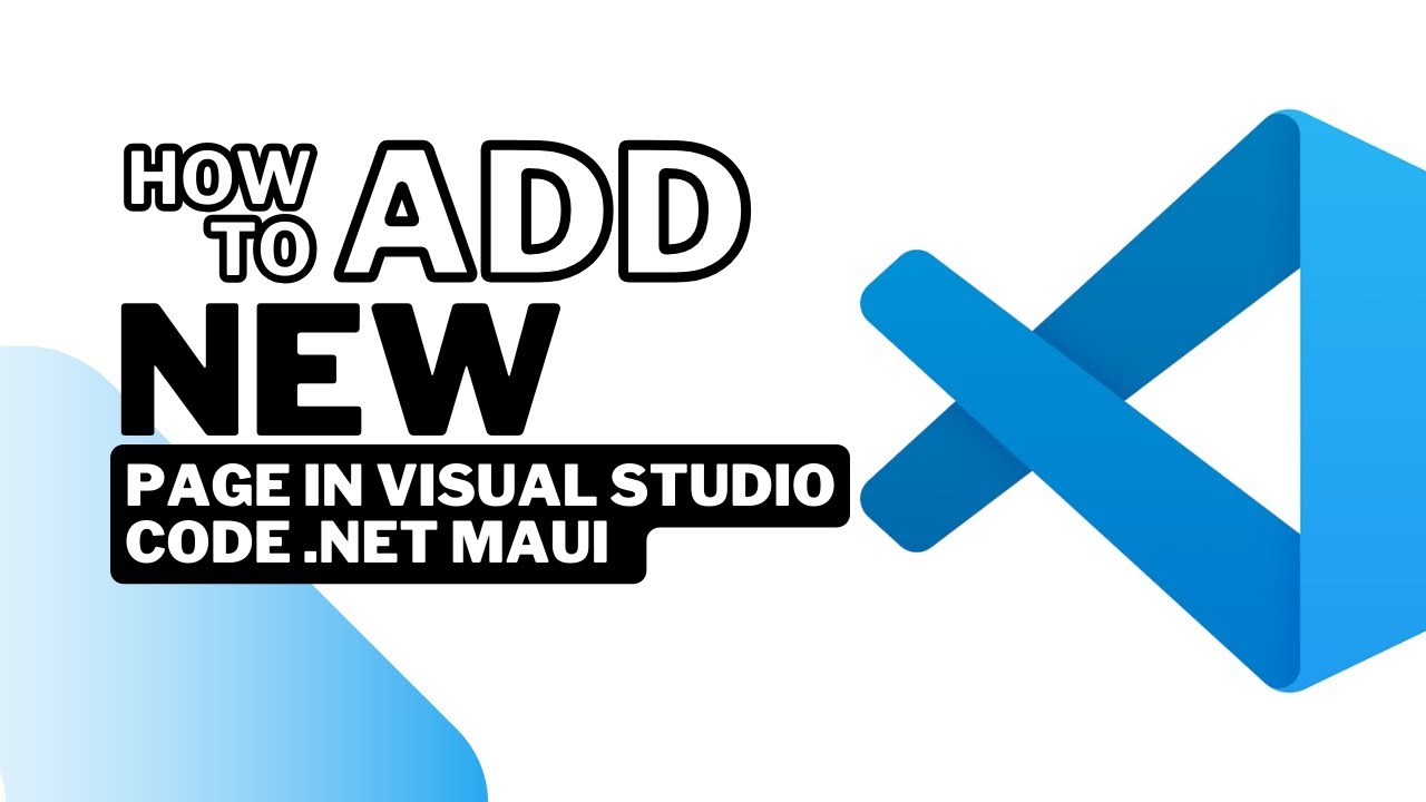 How To Add New Page In NET MAUI Visual Studio Code How To Create How To Add New Page In NET MAUI Visual Studio Code How To Create
