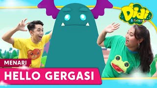 Hello Gergasi | Jom Menari Bersama Didi & Friends | Didi Lagu Baru