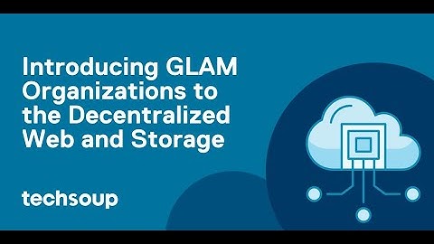 Introducing Bay Area GLAM Organizations to the Decentralized Web and Storage