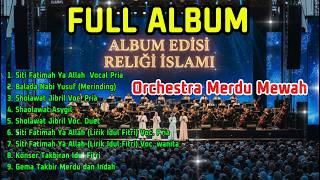 FULL ALBUM RELIGI ISLAMI Versi Orchestra Merdu Mewah