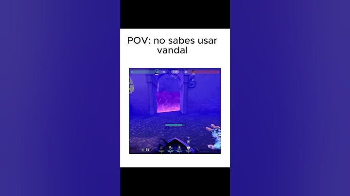 pov no sabes usar vandal