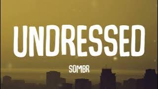 sombr - undressed (Lyrics)