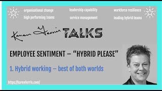 Employee Sentiment Says 'Hybrid Please' 1. The Best Of Both Worlds