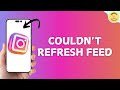 How To Fix Instagram Couldn’t Refresh Feed
