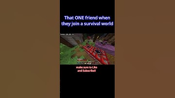 When That ONE Friend Joins the Survival world in Minecraft #shorts #minecraft #shortvideo