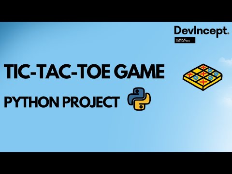 How to create TIC-TAC-TOE Game using Python | Python Project | DevIncept |