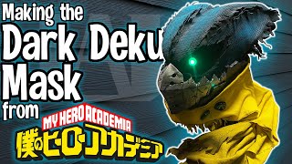 Making the Dark Deku Mask and Cape | Dark Deku Cosplay | "Vigilante Deku" | My Hero Academia Cosplay