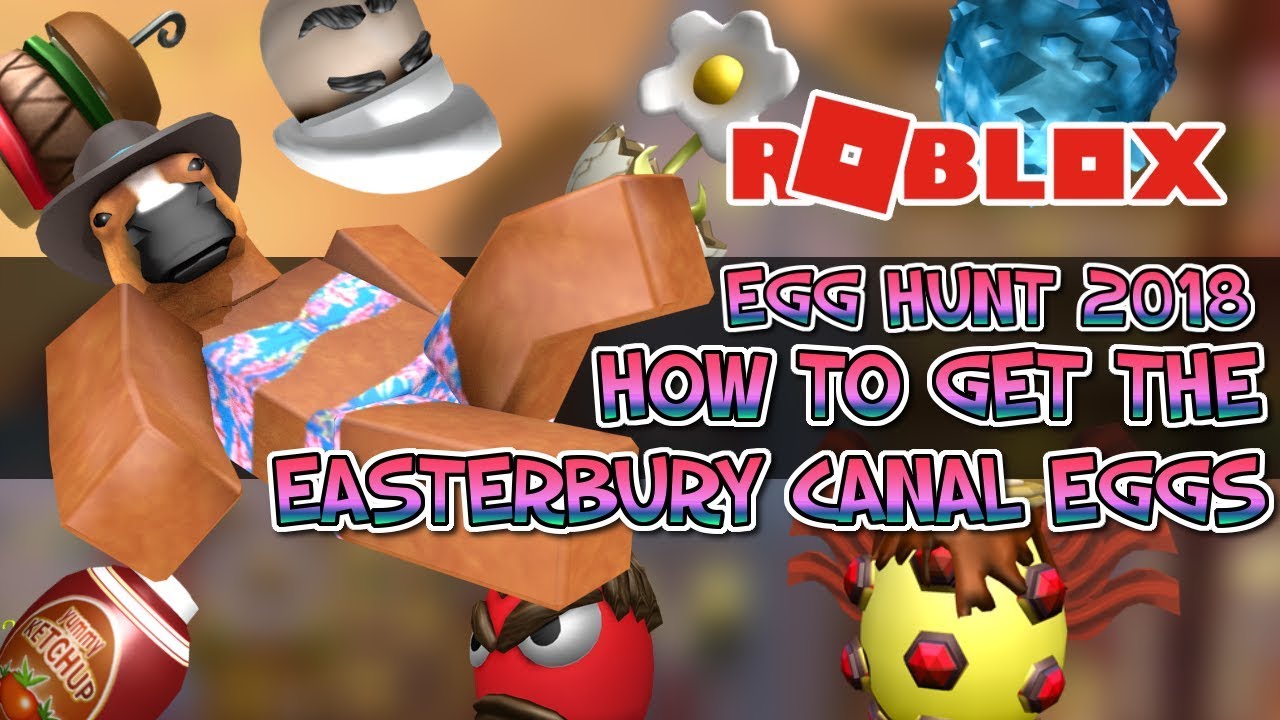 roblox egg hunt 2018 how to get all eggs in easterbury canals