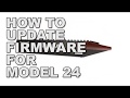 Model 24  updating the firmware