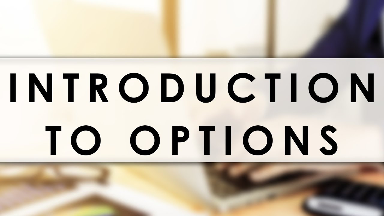 Introduction to Options. - YouTube