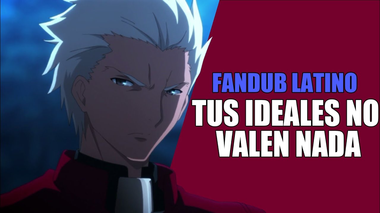 Fate/Stay Night UBW|Tus ideales no valen nada|Fandub Español Latino