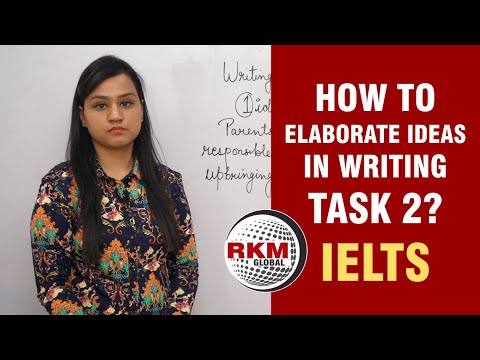 How to Elaborate Ideas In Writing Task 2 | IELTS