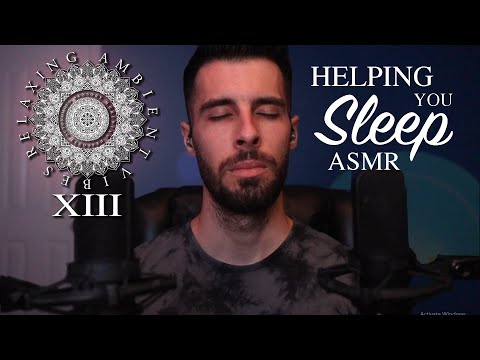 Helping You Sleep ASMR - Relaxing Ambient Vibes XIII