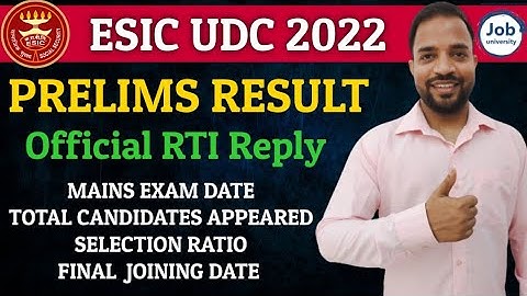ESIC UDC Prelims Result, Official RTI Reply,Mains Date,Joining Date,Total Candidates Appeared in Pre