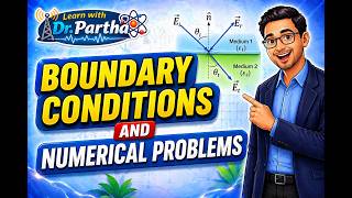 Boundary Conditions | Electromagnetic Theory | Learn with Dr. Partha