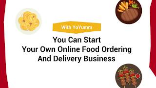 Launch a Food Delivery Website &amp; Mobile Apps without Technical Knowhow - YoYumm