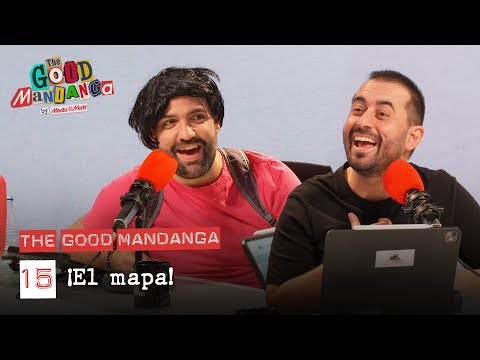 THE GOOD MANDANGA Ep. 15: ¡El mapa!