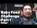 Baby Food Challenge Part 1 of 2