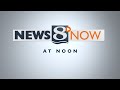 News 8 Now at Noon - 6/18/2026