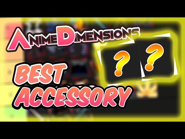 anime dimensions accessory tier list｜TikTok Search