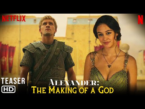 Alexander: The Making of a God (2024) | Trailer | Netflix, Mido Hamada, Buck Braithwaite, First Look