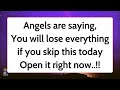 11:11😮Angels are saying, You will lose everything if you skip💌Gods Message✝️God Miracles Today 1111