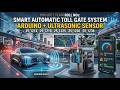 Smart Automatic Toll Gate System | Arduino UNO Project