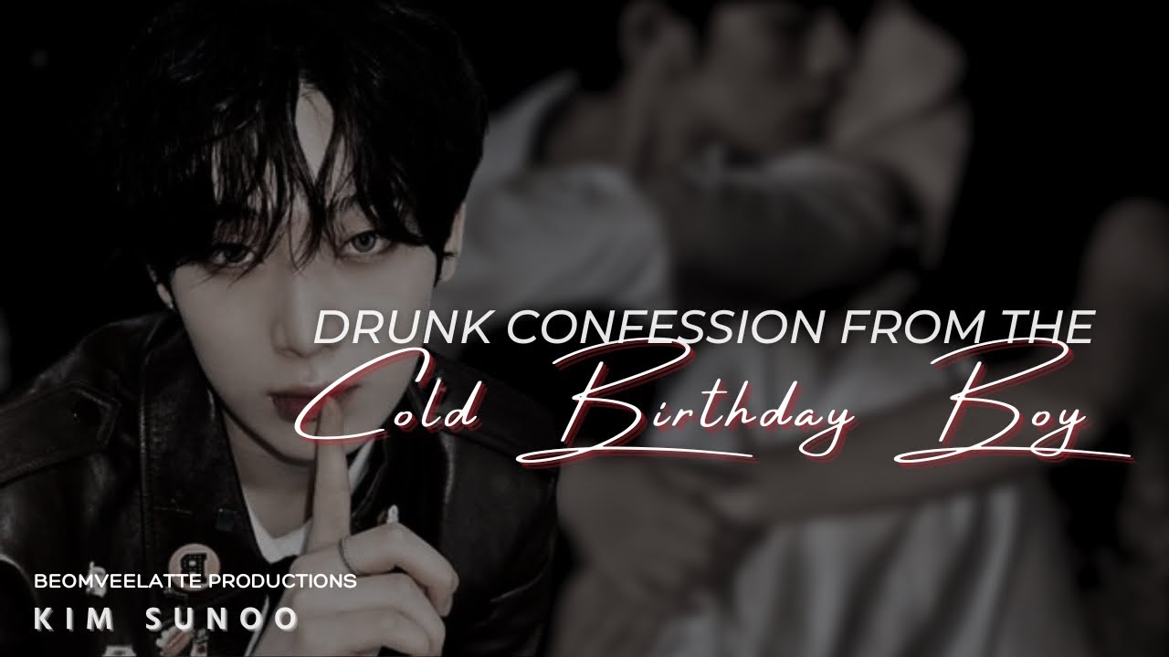 Drunk Confession From The Cold Birthday Boy | ENHYPEN FF | Kim Sunoo | BIRTHDAY SPECIAL