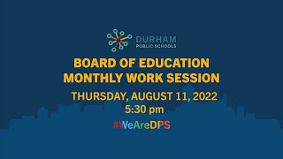 Board of Education Monthly Work Session | 8/11/22 | 5:30