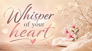 Whispers of Your Heart | Official Lyrics Video 