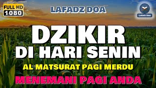 Dzikir Pagi Hari Senin Pembuka Rezeki  Zikir Pagi Pembuka Pintu Rezeki  Senin Berkah