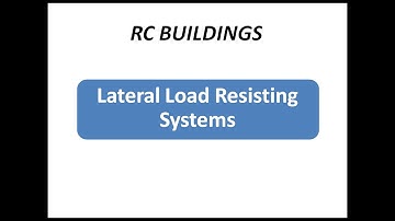 CE 303_RCC Structures_Buildings-III_Lateral Load Resisting Systems (By AC, GPC Bhilwara)