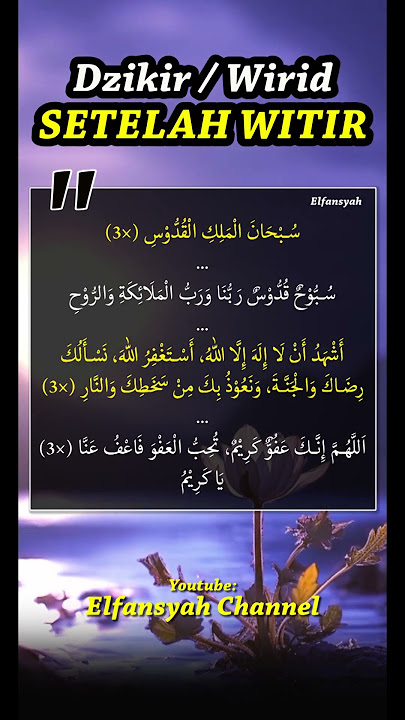 DZIKIR WIRID SETELAH SHOLAT WITIR (SEBELUM DOA) #storyislami #shortislami
