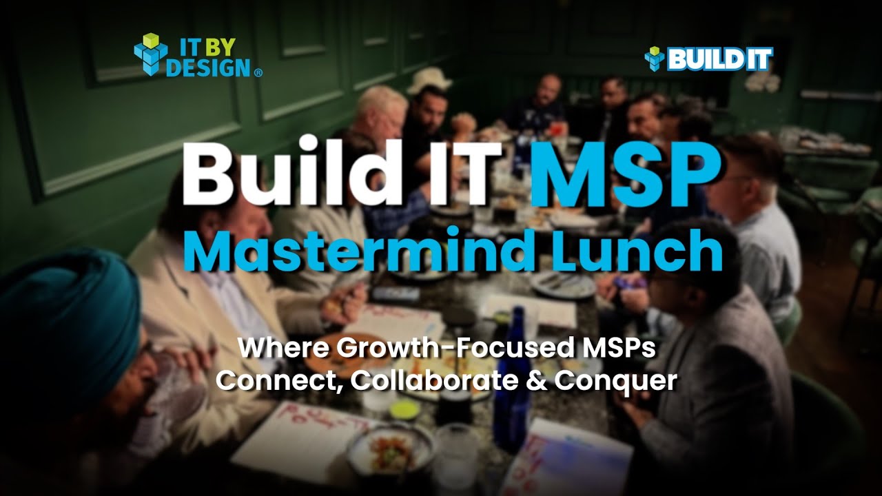 One Lunch Could Transform Your MSP’s Future | MSP Mastermind Lunch Series