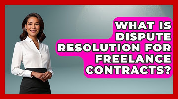 What Is Dispute Resolution For Freelance Contracts? - Life As A Freelancer