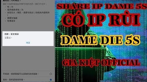 SHARE IP DAME DIE 5S 723 _ 72H MAX VIP CÂN ADD 1 BB CHUNG || GIA KIỆT OFFICIAL