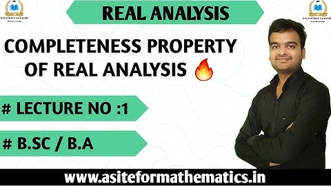 Completeness property of Real Numbers || Completeness Property of R ||-7