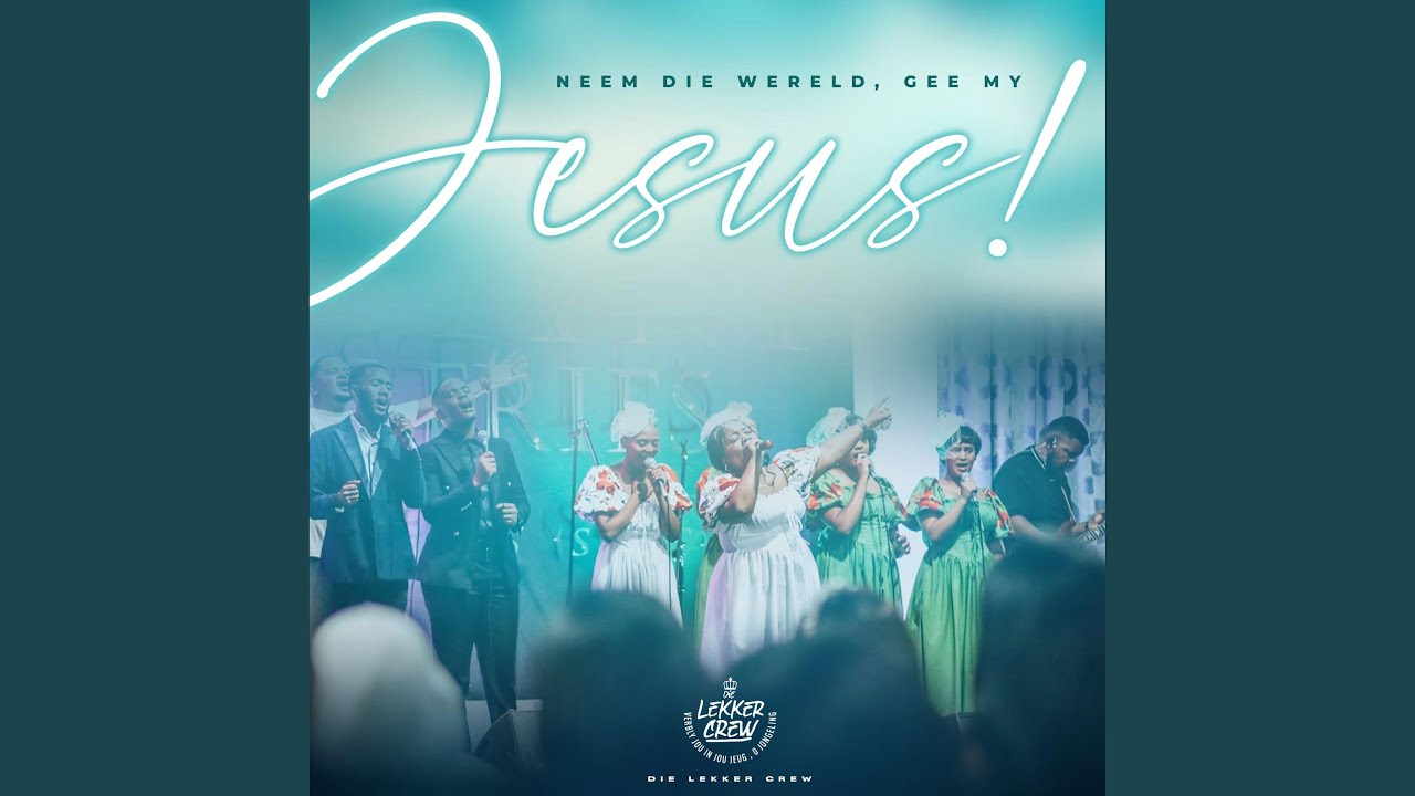 Neem die wêreld, gee my Jesus