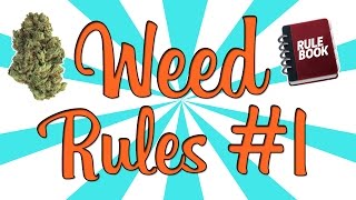 WEED RULES #1