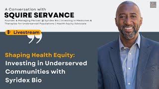 Shaping Health Equity:  Investing in Underserved Communities