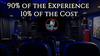 Build Your Home Theater on a Budget, 90% of the Experience for 10% of the Cost