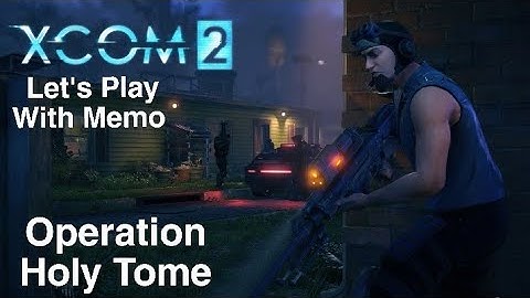 XCOM 2 - Operation Holy Tome (Viper King encounter)