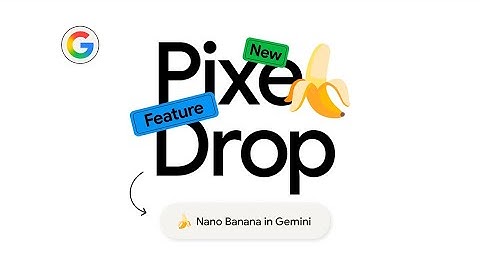 Nano Banana Image Generation and Editing in Gemini | September 