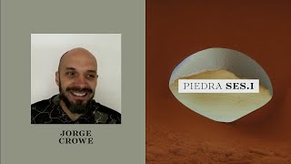 Piedra Ses. 01 - Jorge Crowe