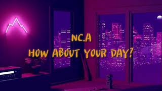 앤씨아 NC.A - 너의 하루는 어때? How About Your Day? (Sub Indo)