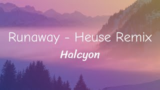 Download Lagu Runaway - Heuse Remix (Lyrics) MP3