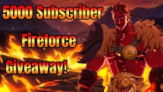 5000 Subscriber Fireforce Giveaway