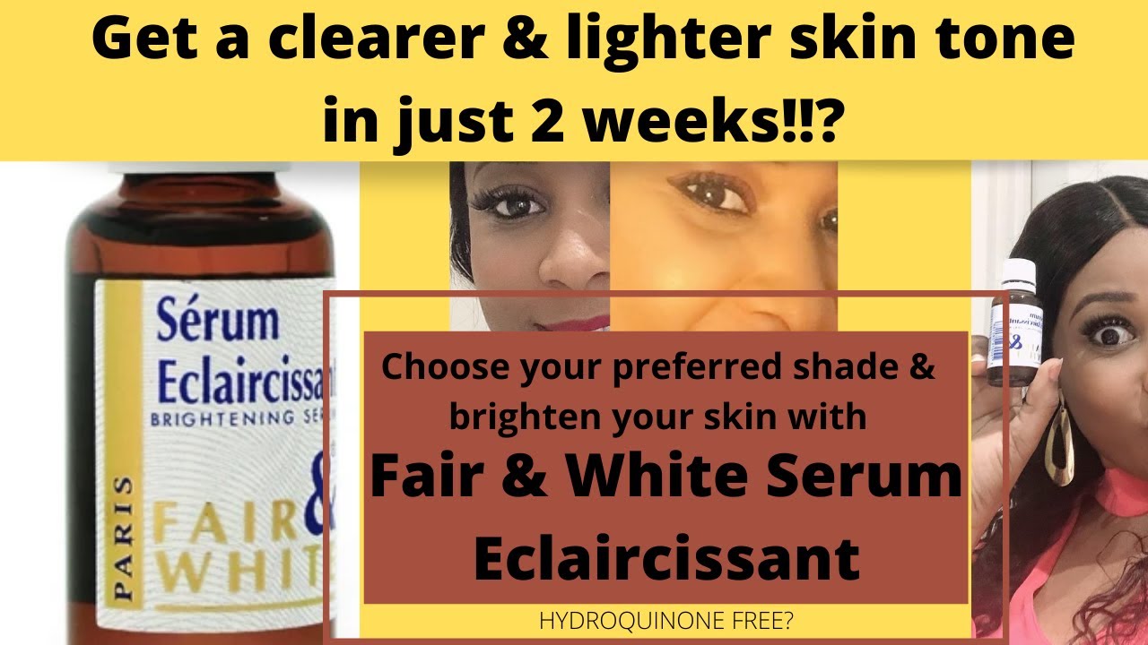 GET A FAIRER & CLEARER SKIN TONE with Fair & White Serum IN JUST 2 WEEKS!!? GOODBYE TO UNEVEN SKIN!!