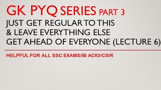 GK PYQ SERIES PART 3 | LECTURE 6 | PARMAR SSC